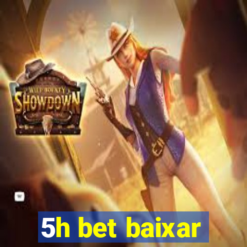 5h bet baixar